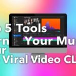 Top 5 Tools to Turn Your Music Into Viral Video Clips